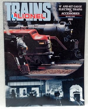 Lionel Trains 'O' and 027 Gauge Electric Trains and Accessories Book One 1991 Catalog