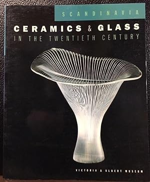 Seller image for SCANDINAVIA: CERAMICS AND GLASS IN THE TWENTIETH CENTURY for sale by Lost Horizon Bookstore