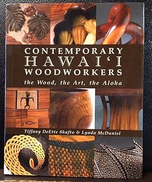 Bild des Verkufers fr CONTEMPORARY HAWAI'I WOODWORKERS: The Wood, The Art, The Aloha zum Verkauf von Lost Horizon Bookstore