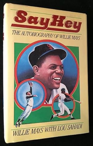 Say Hey: The Autobiography of Willie Mays