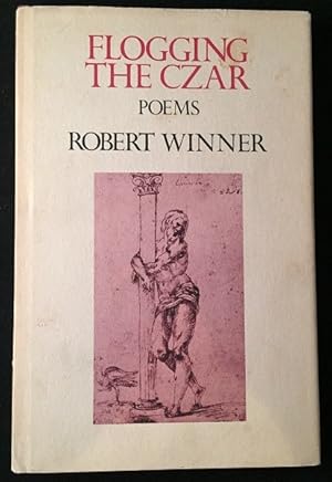 Flogging the Czar: Poems (SIGNED ASSOCIATION COPY)