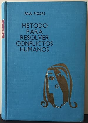 Método para resolver conflictos humanos. El proceso de los incidentes.