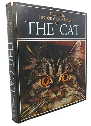 THE LIFE, HISTORY AND MAGIC OF THE CAT