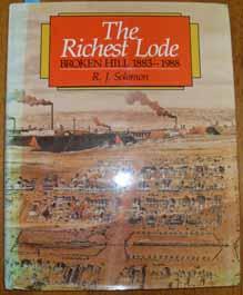Seller image for Richest Lode, The: Broken HIll 1883-1988 for sale by Reading Habit