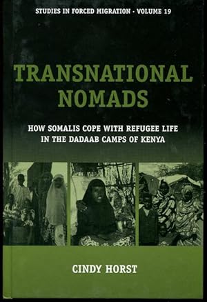 Transnational Nomads: How Somalis Cope With Refugee Life In The Dadaab Camps Of Kenya