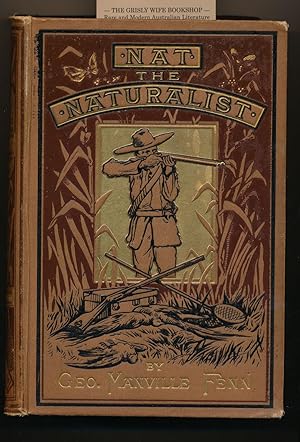 Nat the Naturalist or a Boy's Adventures in the Southern Seas. With Eight Full-Page Illustrations...