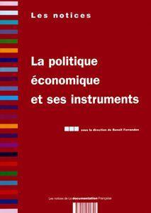 Bild des Verkufers fr La politique conomique et ses instruments zum Verkauf von Chapitre.com : livres et presse ancienne