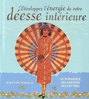 développez l'énergie de notre déesse intérieure ; la puissance des anciens archétypes