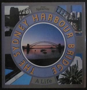 Immagine del venditore per The Sydney Harbour Bridge: A Life venduto da Fine Print Books (ABA)