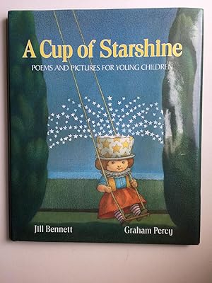 Seller image for A Cup Of Starshine Poems and Pictures For Young Children for sale by WellRead Books A.B.A.A.