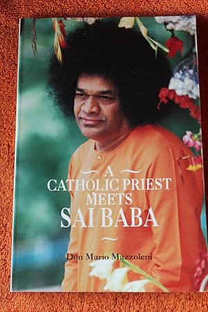 Bild des Verkufers fr A Catholic Priest Meets Sai Baba zum Verkauf von Wagon Tongue Books