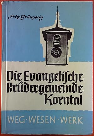 Seller image for Die Evangelische Brgergemeinde Korntal. Weg - Wesen - Werk. for sale by biblion2