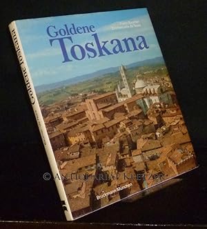 Goldene Toskana. Texte von Franz Baumer. Aufnahmen von Emmanuela de Nora.