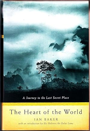 The Heart of the World: A Journey to the Last Secret Place