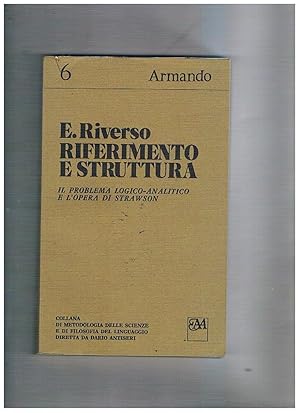 Imagen del vendedor de Riferimento e struttura. Il problema logico-analitico e l'opera di STrawson. a la venta por Libreria Gull