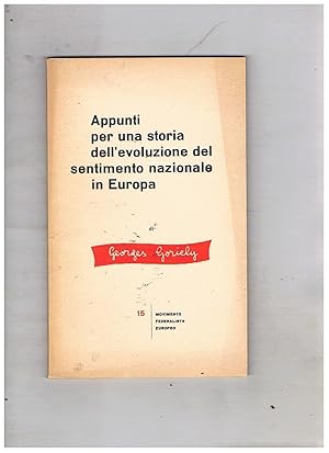 Imagen del vendedor de Appunti per la storia dell'evoluzione del sentimento nazionale europeo. N 15 della collana. a la venta por Libreria Gull