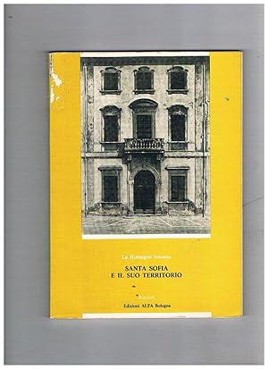 Bild des Verkufers fr La Romagna toscana: Santa Sofia e il suo territorio. zum Verkauf von Libreria Gull