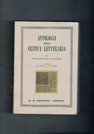 Immagine del venditore per Antologia della critica letteraria. Vol. II Dall'Umanesimo alla fine del Seicento. venduto da Libreria Gull