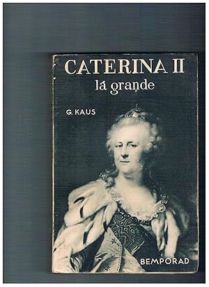 Seller image for Caterina IIa la grande. Traduzione di Mario Bacchelli. for sale by Libreria Gull