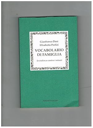 Immagine del venditore per Vocabolario di famiglia, la violenza contro i minori. venduto da Libreria Gull