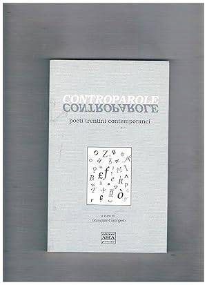 Seller image for Controparole. Poeti trentini contemporanei. for sale by Libreria Gull