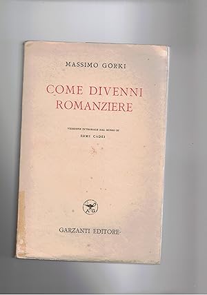 Seller image for Come divenni romanziere. Versione integrale dal russo di Erme Cadei. for sale by Libreria Gull