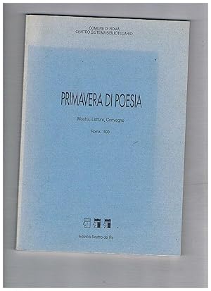 Bild des Verkufers fr Primavera di poesia. Mostra, Letture, Convegno. Roma, 1993. zum Verkauf von Libreria Gull