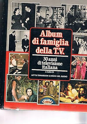 Bild des Verkufers fr Album di famiglia della T.V. 30 anni di televisione italiana. zum Verkauf von Libreria Gull