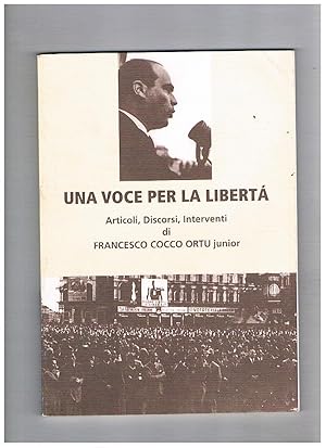 Seller image for Una voce per la libert. Articoli, Discorsi, Interventi. for sale by Libreria Gull