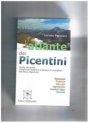 Image du vendeur pour L'atlante dei Picentini. Guida completa al bello da vedere e al buono da mangiare del parco regionale. mis en vente par Libreria Gull