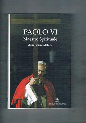 Image du vendeur pour Paolo VI. Mestro spirituale. mis en vente par Libreria Gull