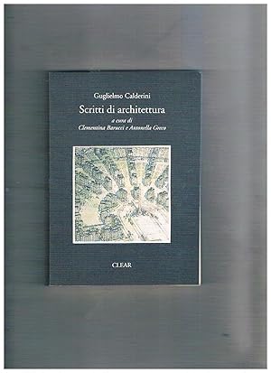 Bild des Verkufers fr Scritti di architettura. A cura di Clememntina Barucci e Antonella Greco. zum Verkauf von Libreria Gull