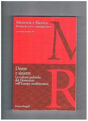 Immagine del venditore per Destre e sinistra. Le culture politiche del Novecento nell'Europa mediterranea. N 41 del 2012 della rivista quadrimestrale Memoria e Storia. venduto da Libreria Gull