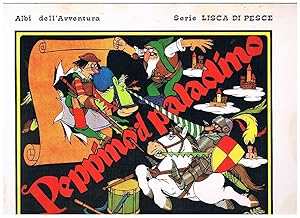 Image du vendeur pour Peppino il paladino. Coll. Albi dell'avventura serie lisca di pesce n 69. Episodio ripreso integralmente dal settimanale Il Vittorioso dal 1944-45. mis en vente par Libreria Gull