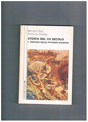 Bild des Verkufers fr Storia del XX secolo. Vol. 1: Declino delle potenze europee. zum Verkauf von Libreria Gull