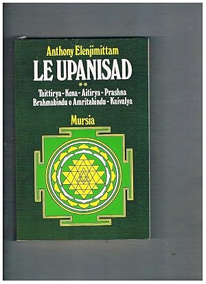 Immagine del venditore per Le Upamisdad vol. II Taittry, Kena, Aitirya, Prashna, Brahmabindu o Amritabindu, Kaivalya. venduto da Libreria Gull