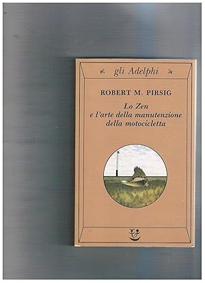 Immagine del venditore per Lo Zen e l'arte della manutenzione della motocicletta. Con una postfazione dell'autore. venduto da Libreria Gull