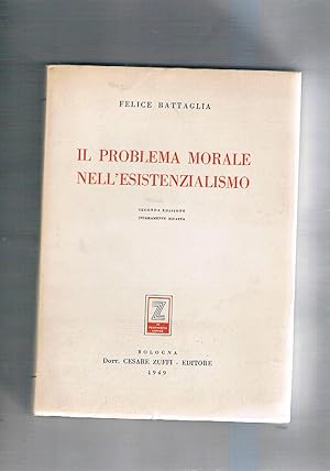 Imagen del vendedor de Il problema morale nell'esistenzialismo. Seconda edizione rifatta. a la venta por Libreria Gull