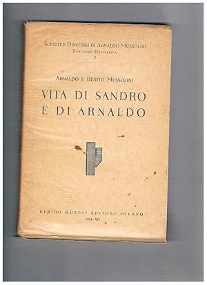 Imagen del vendedor de Vita di Sandro e di Arnaldo. Volume I egli scritti e discorsi di Arnaldo Mussolini. a la venta por Libreria Gull