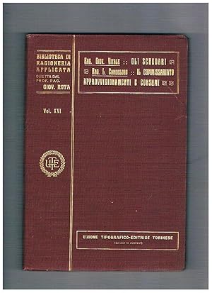 Seller image for Gli schedari e le loro applicazioni contabili. Segue Il commissariato generale degli approvvigionamenti e consumi. Volume 16 monografie n 37 e 38 della coll. Biblioteca di ragioneria applicata diretta dal prof. Giovanni Rota. for sale by Libreria Gull