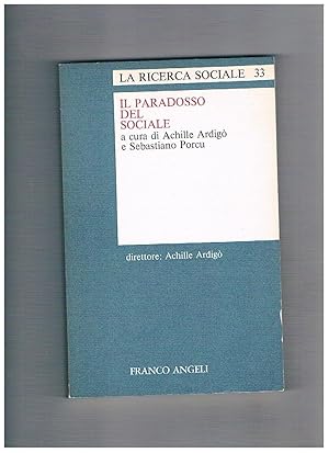 Bild des Verkufers fr Il paradosso del sociale. (Numero 33 della rivista "La ricerca sociale" diretta da A. Ardig). zum Verkauf von Libreria Gull