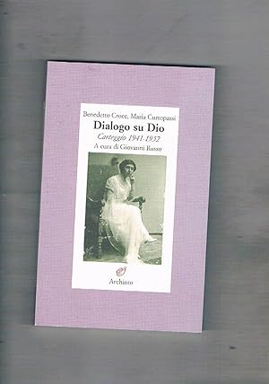 Seller image for Dialogo su Dio. Carteggio 1941-1952. A cura di Giovanni Russo. for sale by Libreria Gull
