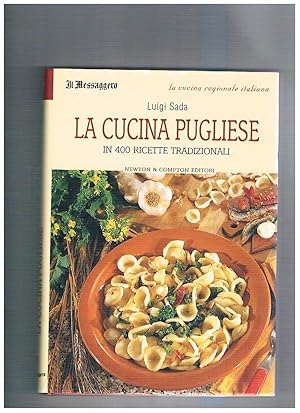 Seller image for La cucina pugliese in 400 ricette tradizionali. Presentazione i Francesco Gabrieli. for sale by Libreria Gull