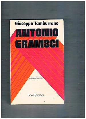 Immagine del venditore per Antonio Gramsci. Una biografia critica. venduto da Libreria Gull