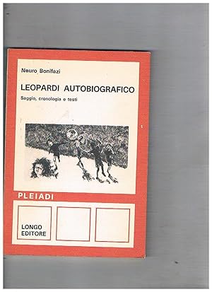 Bild des Verkufers fr Leopardi autobiografico. Saggio, cronologia e testi. Coll. Pleiadi. zum Verkauf von Libreria Gull