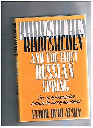 Seller image for Khrushchev and the First Russian Spring. Translated from the Russian by Daphne Skillen. for sale by Libreria Gull