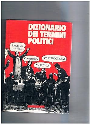 Imagen del vendedor de Dizionario dei termini politici. a la venta por Libreria Gull