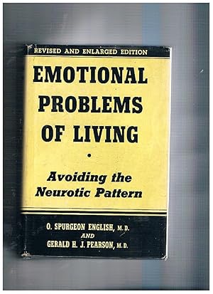 Image du vendeur pour Emotional problems of living. Avoiding the Neurotic Pattern. mis en vente par Libreria Gull