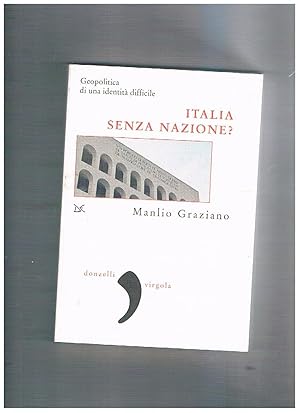 Image du vendeur pour Italia senza nazione? Geopolitica di una identit nazionale. mis en vente par Libreria Gull