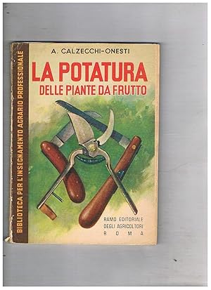 Seller image for La potatura delle piante da frutto. for sale by Libreria Gull